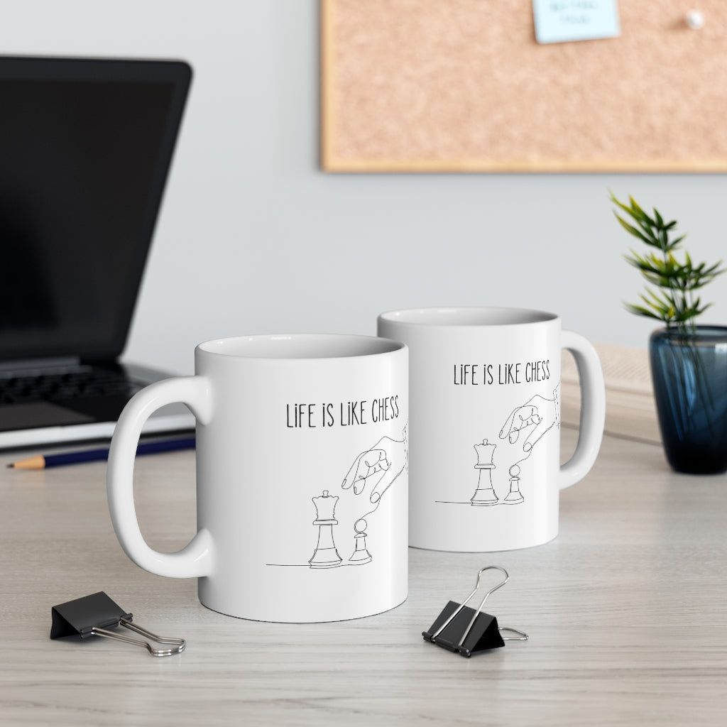 Life Is Like Chess for Chess Fanatics Ceramic Mug 11 oz